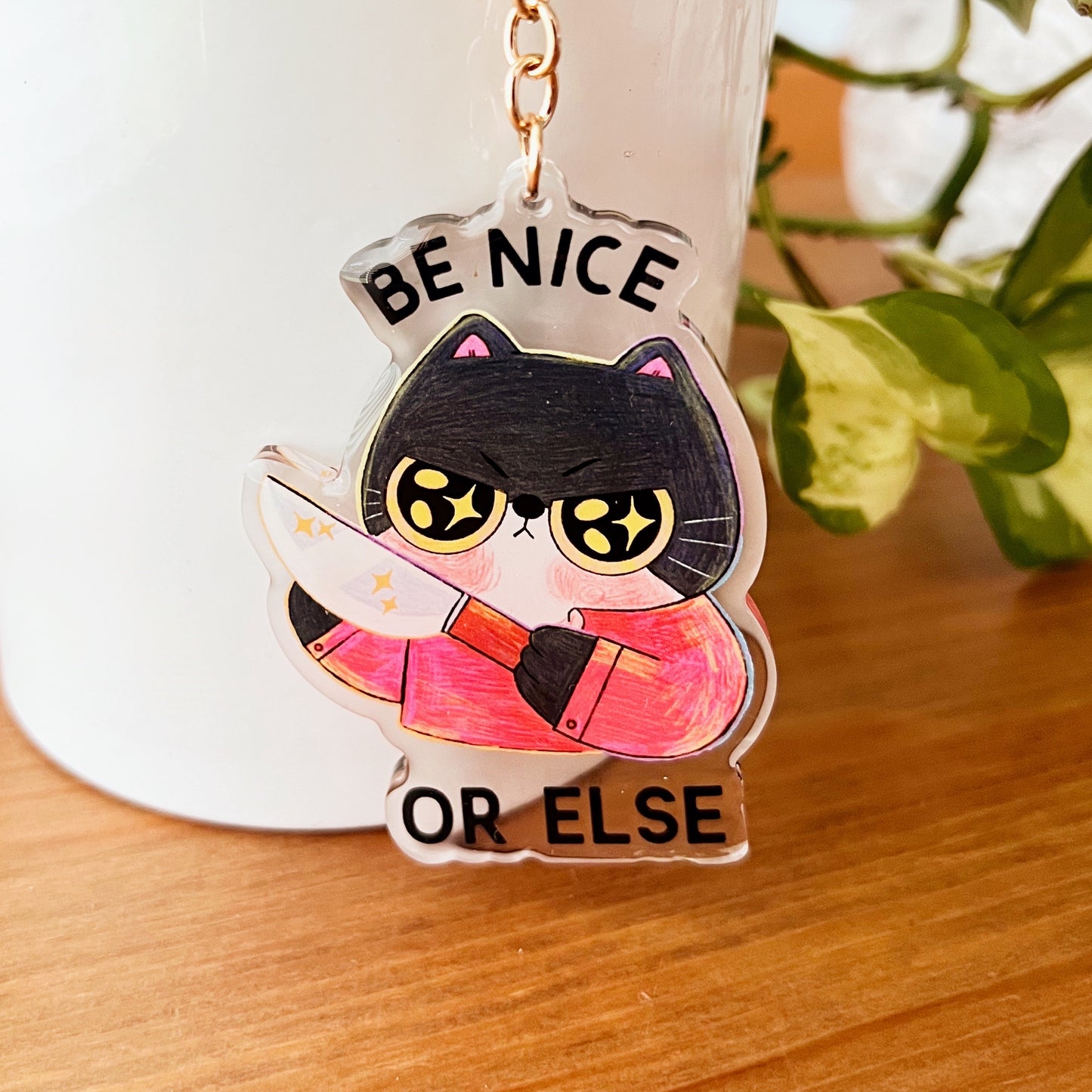 Be Nice Or Else | Acrylic keychain