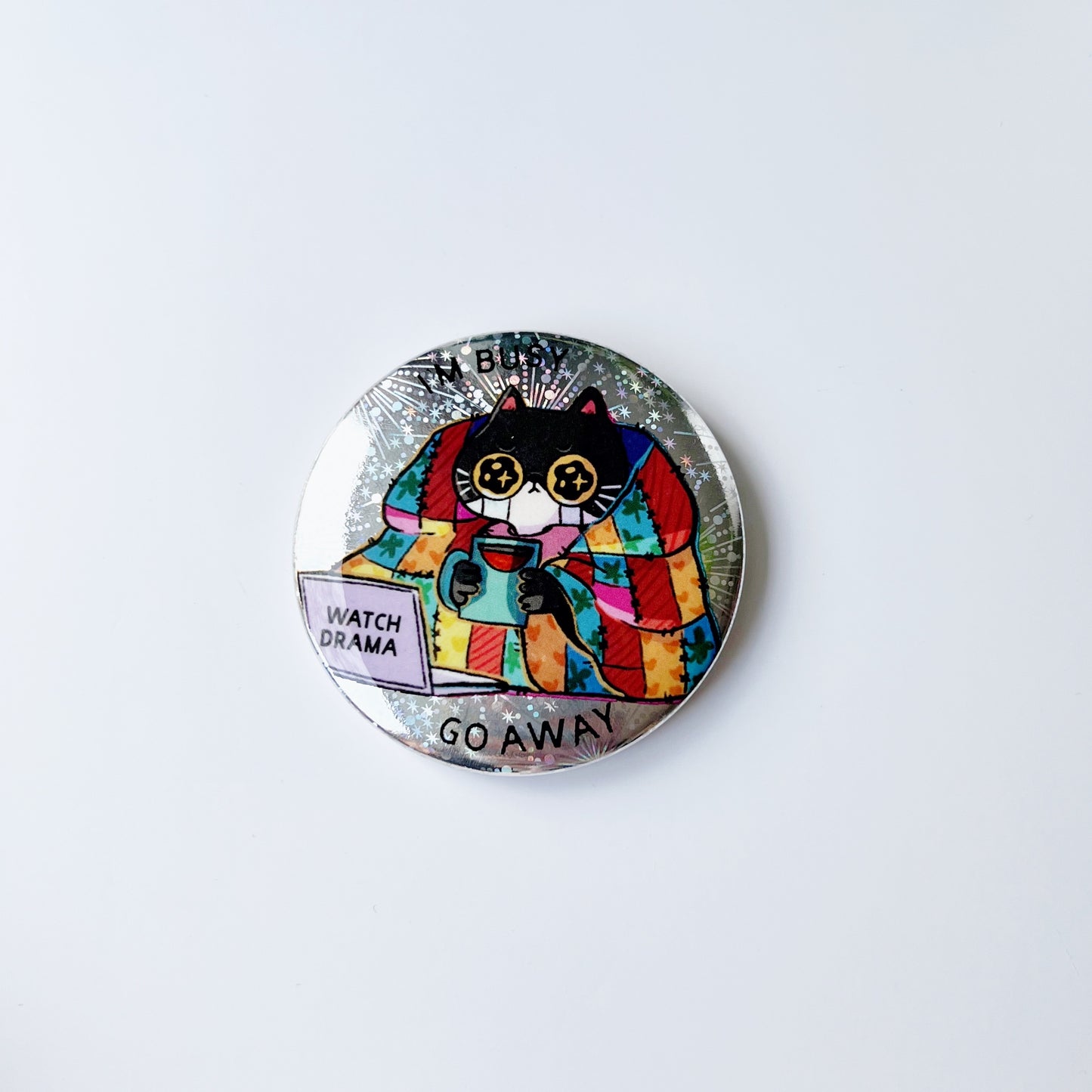 I'm Busy, Go Away | Pin Bagde Holographic