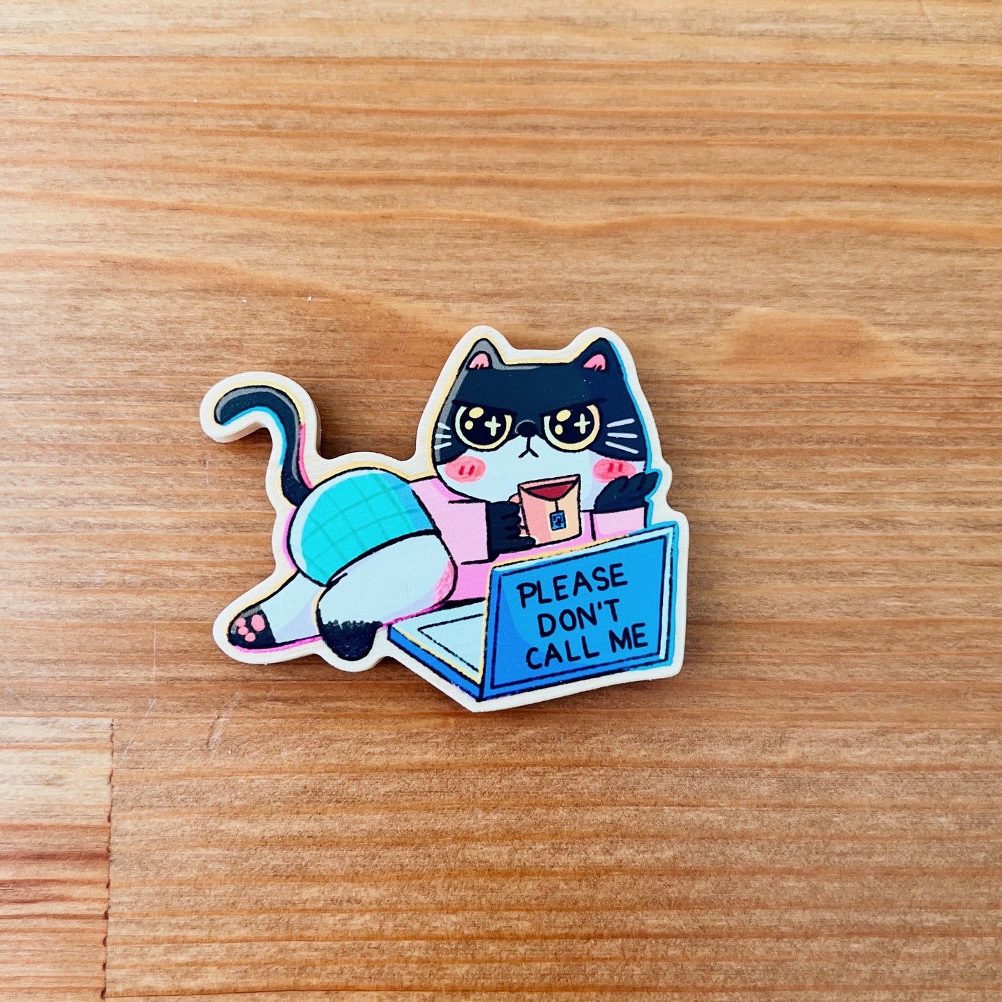 Please Don't Call Me | Wooden Magnets