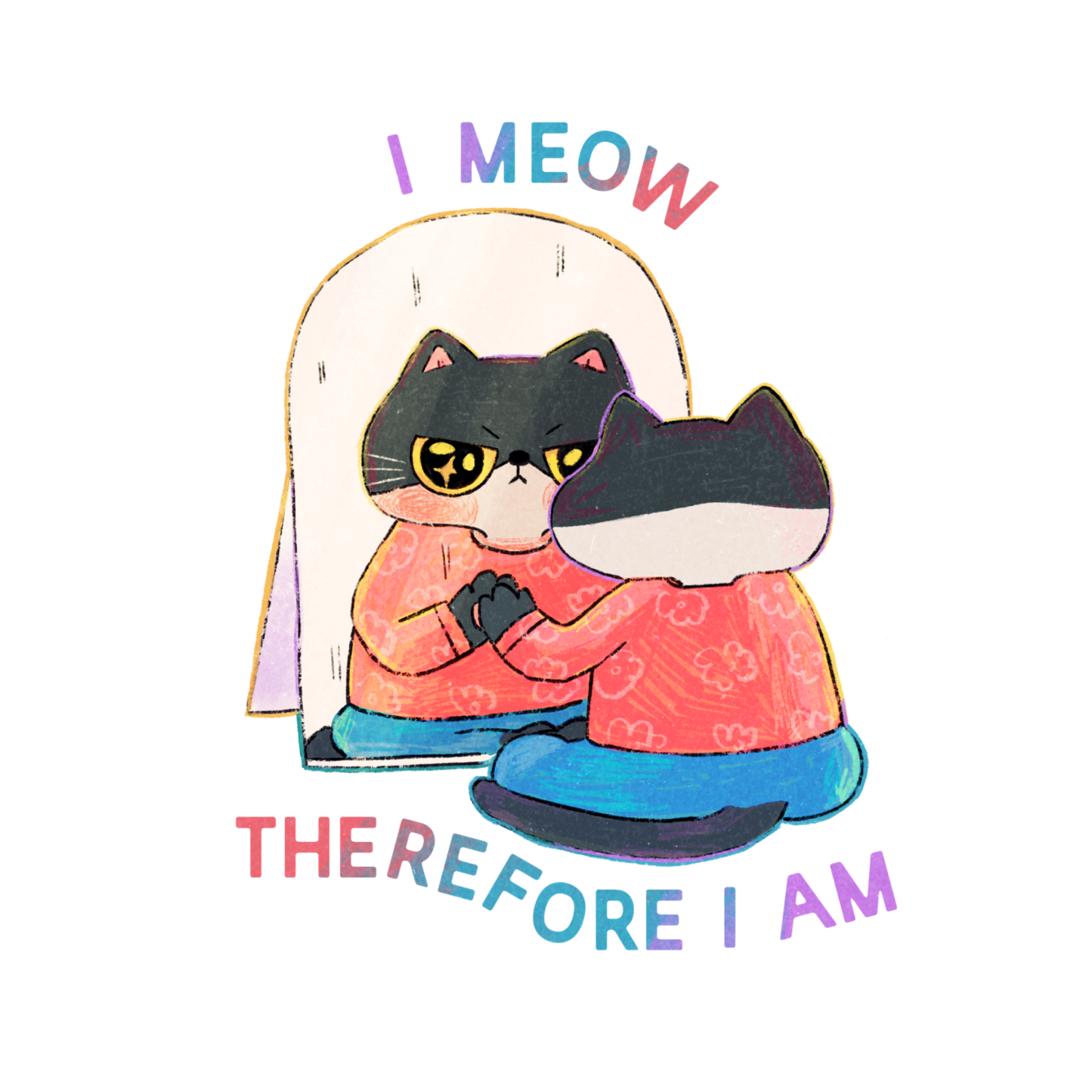 I Meow Therefore I Am | Waterproof Clear Sticker