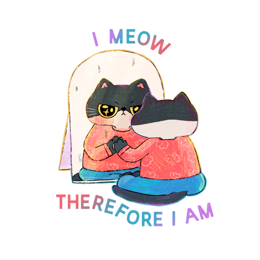 I Meow Therefore I Am | Waterproof Clear Sticker