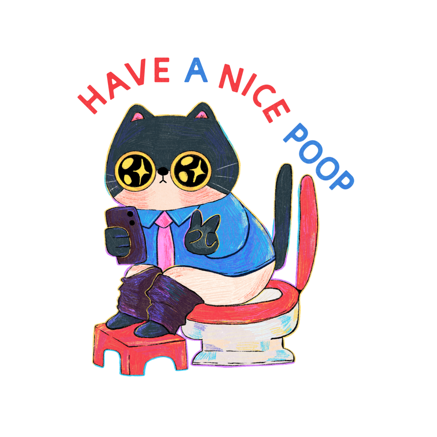 Have A Nice Poop | Waterproof Clear Sticker