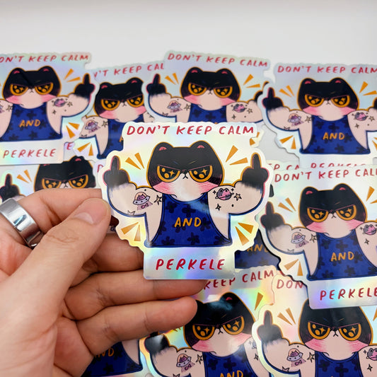 Don't Keep Calm And Perkele | Waterproof Holographic Sticker