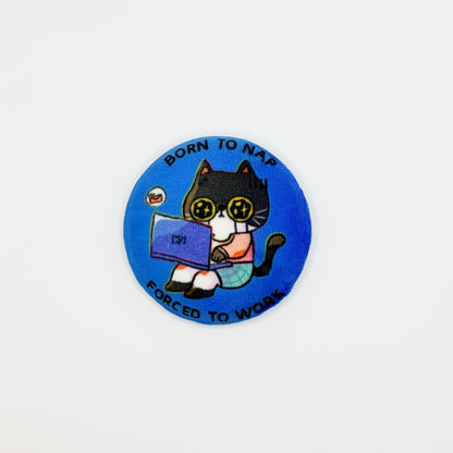 Born To Nap | Plush Button Pin