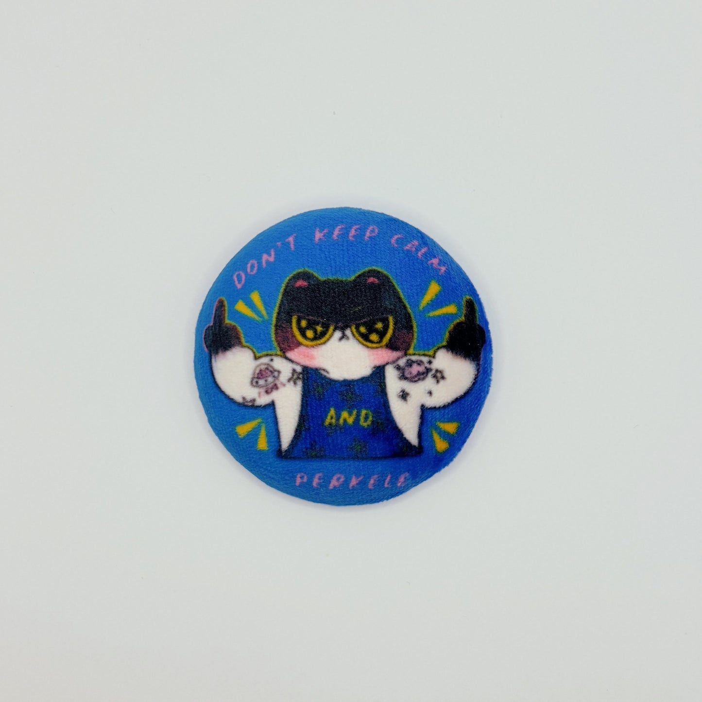 Don't Keep Calm And Perkele | Plush Button Pin