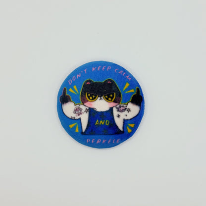 Don't Keep Calm And Perkele | Plush Button Pin