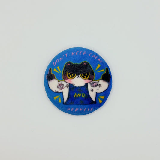 Don't Keep Calm And Perkele | Plush Button Pin