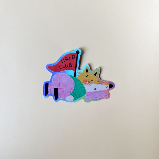 Tired Club | Waterproof Holographic Sticker