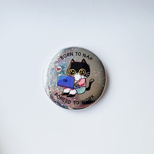 Born To Nap | Pin Bagde Holographic