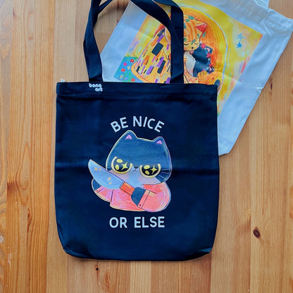 Be Nice Or Else Tote Bag