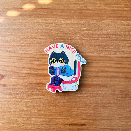 Have A Nice Poop | Wooden Magnets