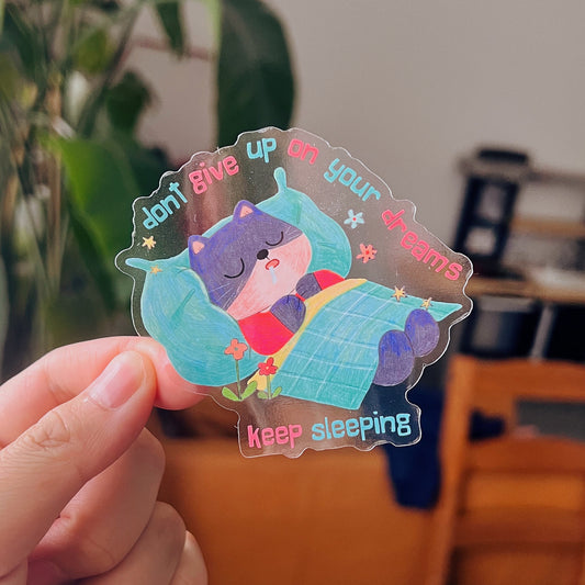 Dont Give Up On Your Dreams | Waterproof Clear Sticker