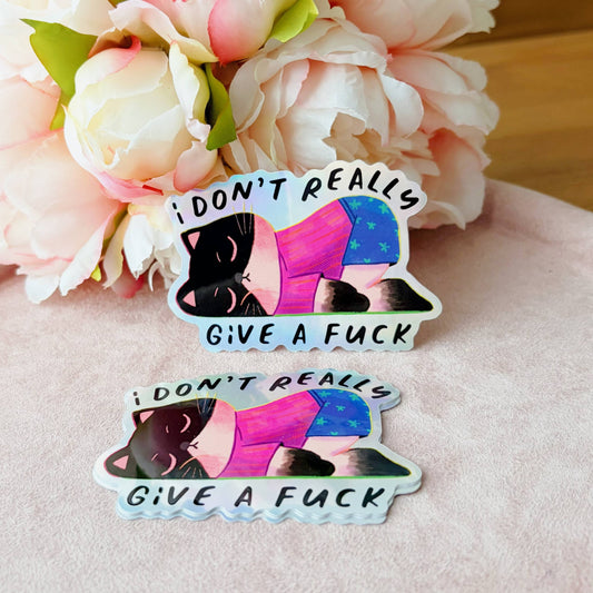 I Dont Really Give A Fuck | Waterproof Holographic Sticker